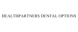 HEALTHPARTNERS DENTAL OPTIONS