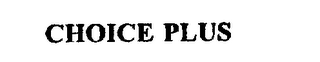 CHOICE PLUS