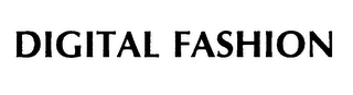 DIGITAL FASHION