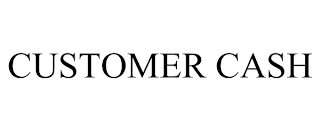 CUSTOMER CASH