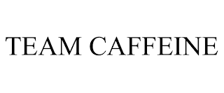 TEAM CAFFEINE