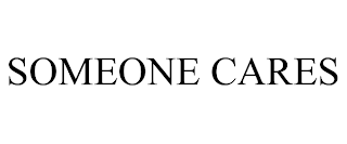 SOMEONE CARES