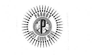 P PARODY JUST GOOD WINE