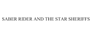 SABER RIDER AND THE STAR SHERIFFS