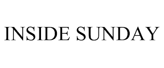INSIDE SUNDAY