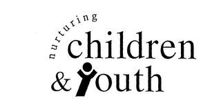 NURTURING CHILDREN & YOUTH