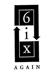 6IX AGAIN
