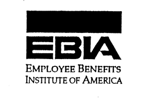 EBIA EMPLOYEE BENEFITS INSTITUTE OF AMERICA
