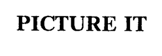 PICTURE IT
