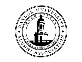 BAYLOR UNIVERSITY ALUMNI ASSOCIATION WACO, TEXAS ESTABLISHED IN 1859