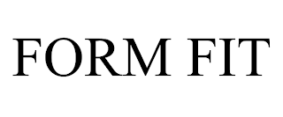 FORM FIT