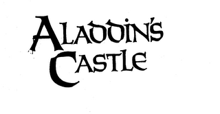 ALADDIN'S CASTLE