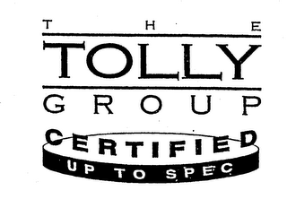 THE TOLLY GROUP CERTIFIED UP TO SPEC
