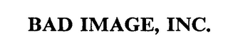 BAD IMAGE, INC.