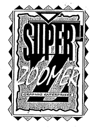 SUPER Z ZOOMER GRAPHIC ENTERPRISES