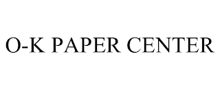 O-K PAPER CENTER