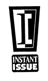 II INSTANT ISSUE