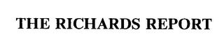 THE RICHARDS REPORT