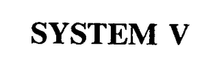 SYSTEM V