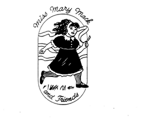 MISS MARY MACK AND FRIENDS