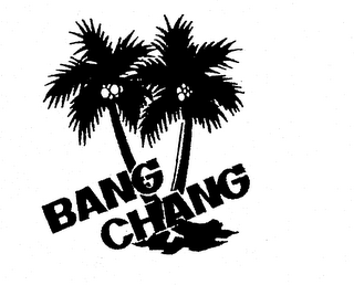 BANG CHANG
