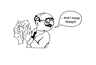 ... AND I MEAN CHEAP!!