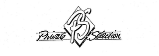 PS PRIVATE SELECTION