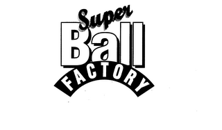 SUPER BALL FACTORY