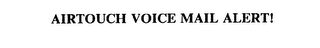 AIRTOUCH VOICE MAIL ALERT!