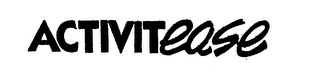 ACTIVITEASE