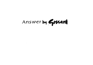 ANSWER BY GOSSARD