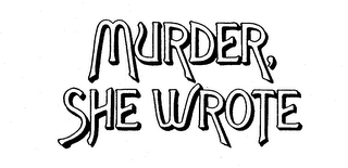 MURDER, SHE WROTE
