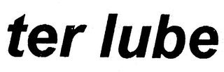 TER LUBE