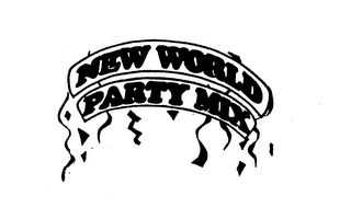 NEW WORLD PARTY MIX