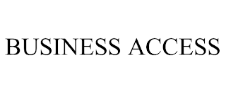 BUSINESS ACCESS