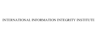 INTERNATIONAL INFORMATION INTEGRITY INSTITUTE