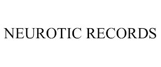 NEUROTIC RECORDS