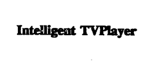 INTELLIGENT TVPLAYER