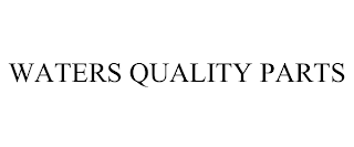 WATERS QUALITY PARTS