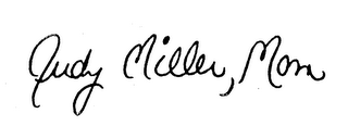JUDY MILLER, MOM