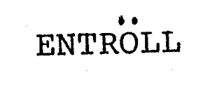 ENTROLL
