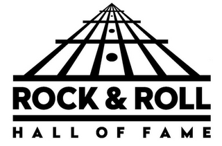 ROCK AND ROLL HALL OF FAME
