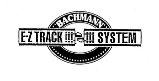 BACHMANN E-Z TRACK SYSTEM
