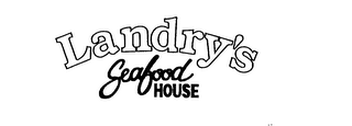 LANDRY'S SEAFOOD HOUSE