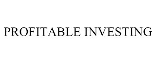 PROFITABLE INVESTING