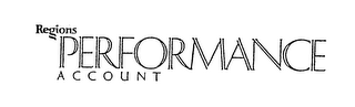 REGIONS PERFORMANCE ACCOUNT