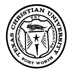 TEXAS CHRISTIAN UNIVERSITY FORT WORTH EST DISCIPLINA FACULTAS