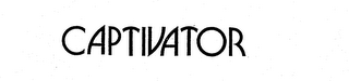 CAPTIVATOR