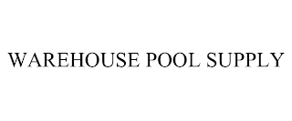 WAREHOUSE POOL SUPPLY