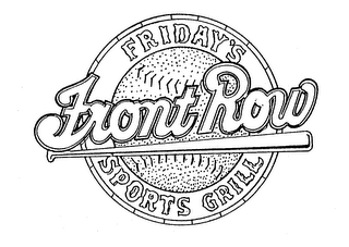 FRIDAY'S FRONT ROW SPORTS GRILL